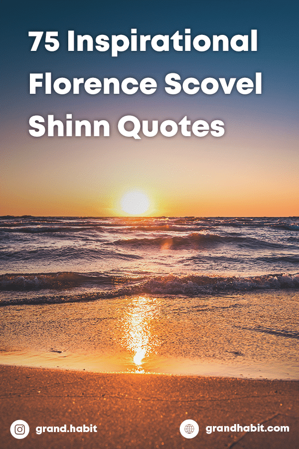 inspiring florence scovel shinn quotes